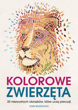 KOLOROWE ZWIERZĘTA. 30 NIEZWYKŁYCH OBRAZKÓW, ?