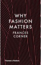 WHY FASHION MATTERS