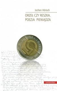 Orzeł czy reszka. Poezja pieniądza