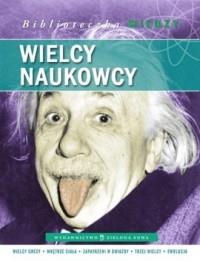 Wielcy naukowcy Biblioteczka wiedzy ZS