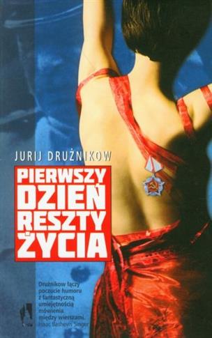 Pierwszy dzień reszty życia J.Drużnikow