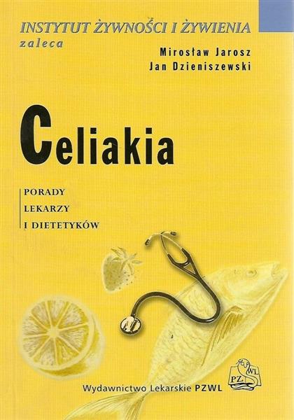 CELIAKIA. PORADY LEKARZY I DIETETYKÓW