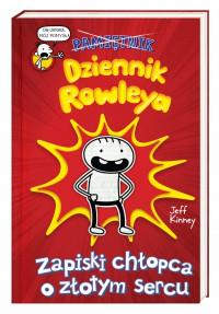 DZIENNIK ROWLEYA. ZAPISKI CHŁOPCA O ZŁOTYM SERCU