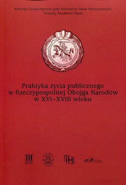 PRAKTYKA ŻYCIA PUBLICZNEGO W RZECZYPOSPOLITEJ