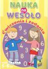NAUKA NA WESOŁO. ĆWICZENIA I ZADANIA. WIEK 5-6 LAT