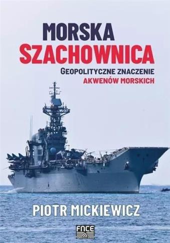 Morska szachownica - geopolityczne znaczenie...