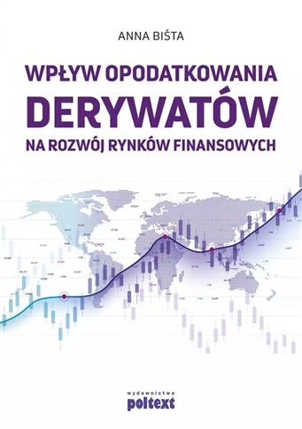 Wpływ opodatkowania derywatów na rozwój rynków