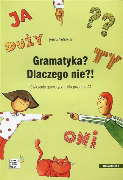 JĘZYK POLSKI JAKO OBCY. GRAMATYKA? DLACZEGO NIE?!