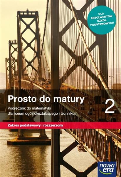 PROSTO DO MATURY 2. MATEMATYKA. PODRĘCZNIK DLA LIC