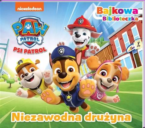 Psi Patrol. Bajkowa biblioteczka 6. Niezawodna