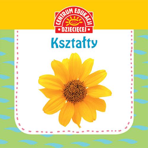 PIERWSZA KSIĄŻKA DLA MALUSZKA. KSZTAŁTY