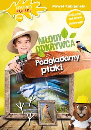 MŁODY ODKRYWCA. PODGLĄDAMY PTAKI