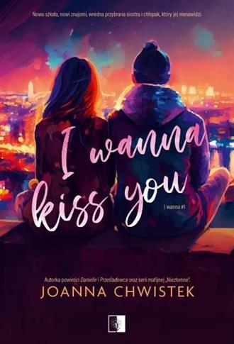 I wanna kiss you