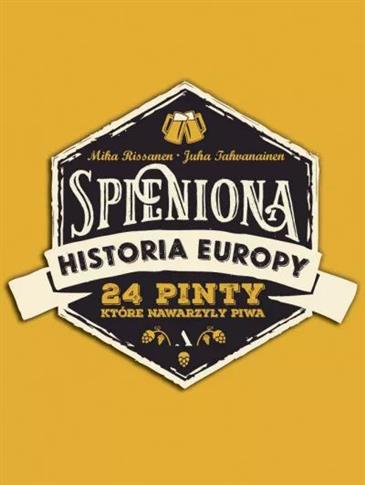 Spieniona historia Europy. 24 pinty, które nawarzy