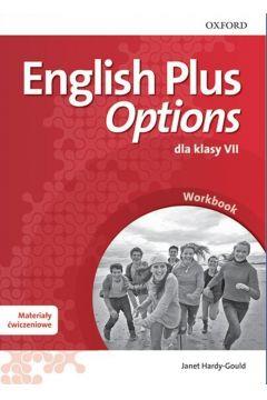 ENGLISH PLUS OPTIONS DLA KLASY VII. WORKBOOK