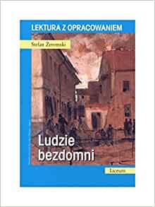 LUDZIE BEZDOMNI. LEKTURA Z OPRACOWANIEM