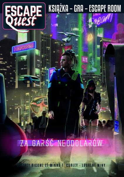 ESCAPE QUEST. ZA GARŚĆ NEODOLARÓW