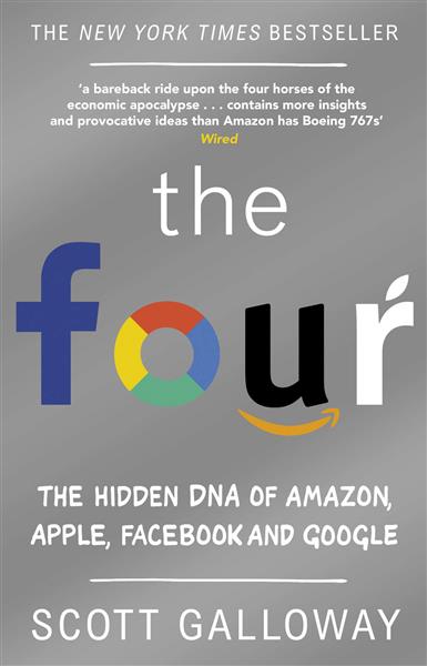 THE FOUR. THE HIDDEN DNA OF AMAZON, APPLE,...