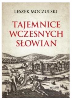 TAJEMNICE WCZESNYCH SŁOWIAN