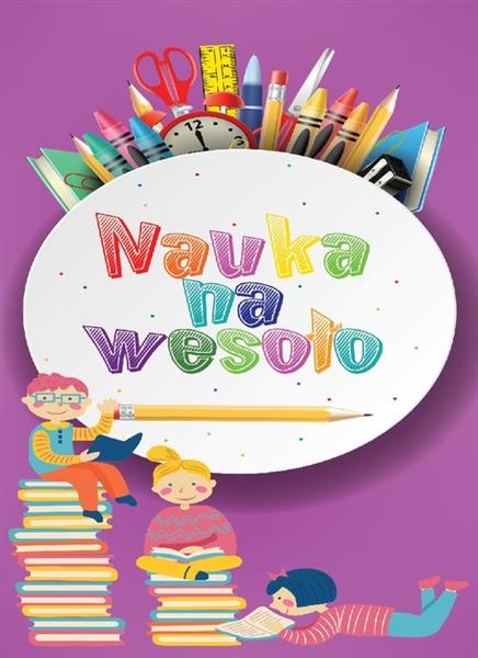 NAUKA NA WESOŁO