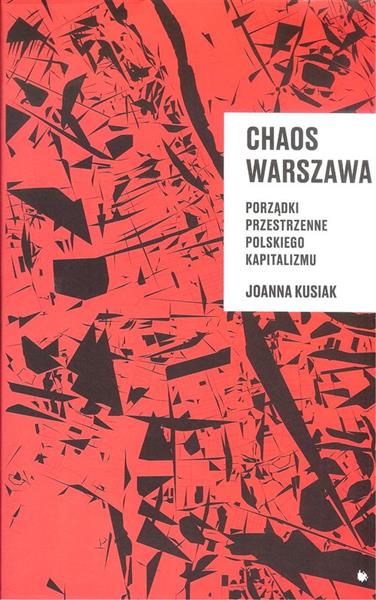 Chaos Warszawa. Porządki przestrzenne polskiego -83778