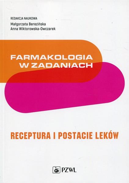 FARMAKOLOGIA W ZADANIACH RECEPTURA I POSTACIE...