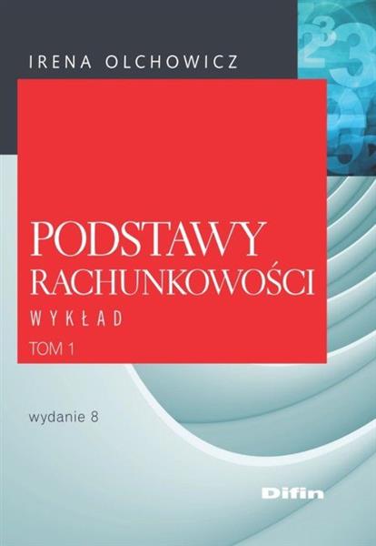 PODSTAWY RACHUNKOWOŚCI. WYKŁAD. TOM 1, WYDANIE 8