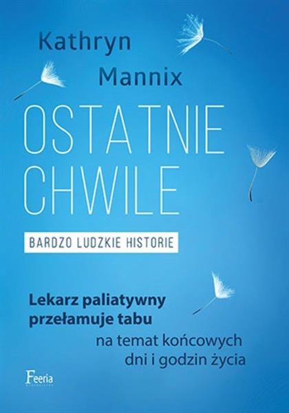 OSTATNIE CHWILE. BARDZO LUDZKIE HISTORIEOSTATNIE C