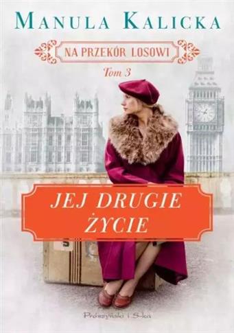NA PRZEKÓR LOSOWI. TOM 3. JEJ DRUGIE ŻYCIE
