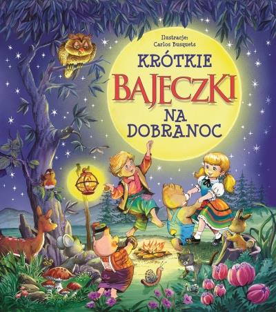 KRÓTKIE BAJECZKI NA DOBRANOC