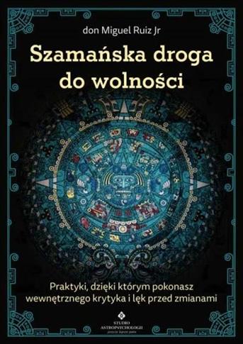 Szamańska droga do wolności