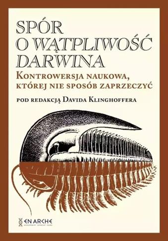 Spór o Wątpliwość Darwina. Kontrowersja naukowa, k
