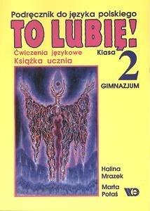 TO LUBIĘ! KLASA 2. ZESZYT ĆWICZEŃ