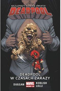 DEADPOOL. TOM 6. DEADPOOL W CZASACH ZARAZY