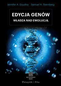 EDYCJA GENÓW. WŁADZA NAD EWOLUCJĄ