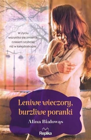 Leniwe wieczory, burzliwe poranki