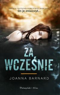 ZA WCZEŚNIE