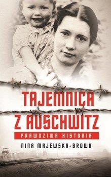 TAJEMNICA Z AUSCHWITZ NINA MAJEWSKA-BROWN POCKET