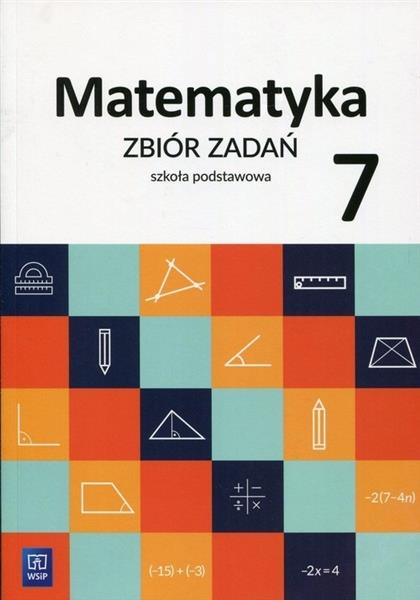 Matematyka. Zbiór zadań. Klasa 7. Szkoła podstawow