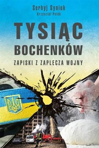 Tysiąc bochenków. Zapiski z zaplecza wojny