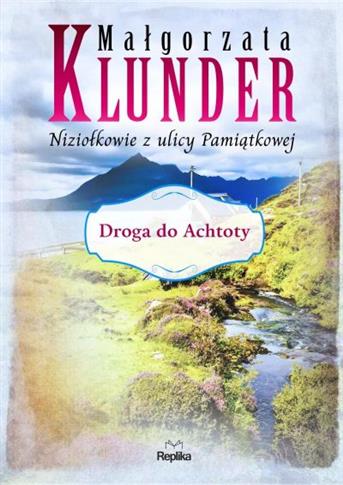 NIZIOŁKOWIE Z ULICY PAMIĄTKOWEJ. TOM 2. DROGA DO A