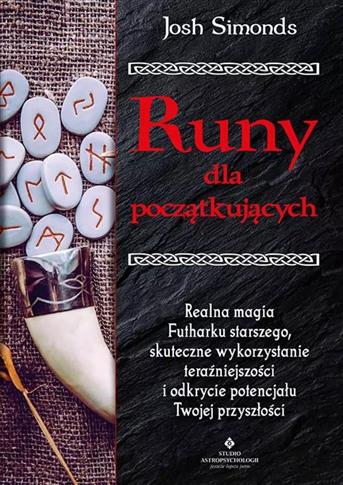 Runy dla początkujących. Realna magia Futharku sta