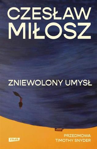 ZNIEWOLONY UMYSŁ. PRZEDMOWA: TIMOTHY SNYDER