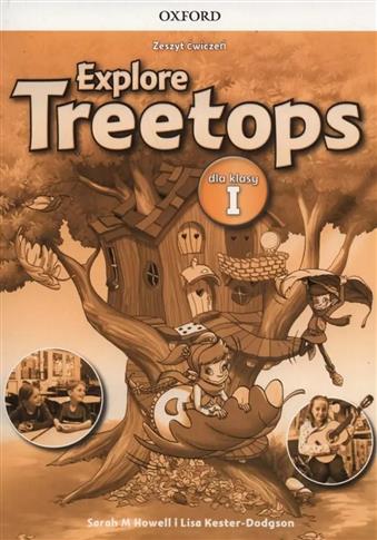 Explore Treetops 1. Zeszyt ćwiczeń dla klasy 1 szk