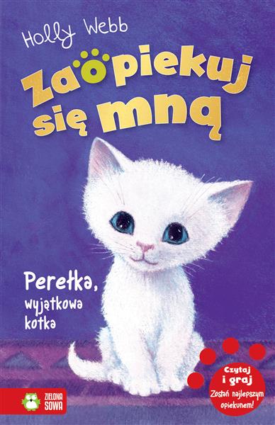 ZAOPIEKUJ SIĘ MNĄ. PEREŁKA, WYJĄTKOWA KOTKA