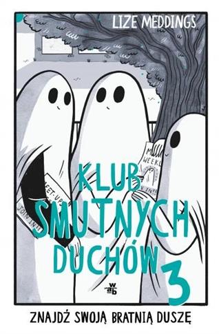 Klub Smutnych Duchów. Tom 3