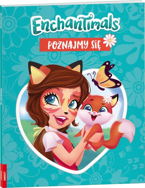 ENCHANTIMALS. POZNAJMY SIĘ