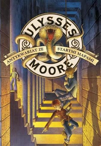 ULYSSES MOORE. TOM 2. ANTYKWARIAT ZE STARYMI MAPAM