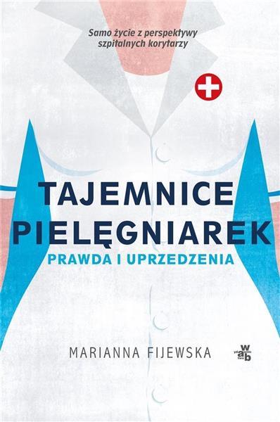 TAJEMNICE PIELĘGNIAREK. FAKTY I UPRZEDZENIA