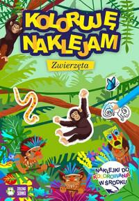 KOLORUJĘ I NAKLEJAM. ZWIERZĘTA